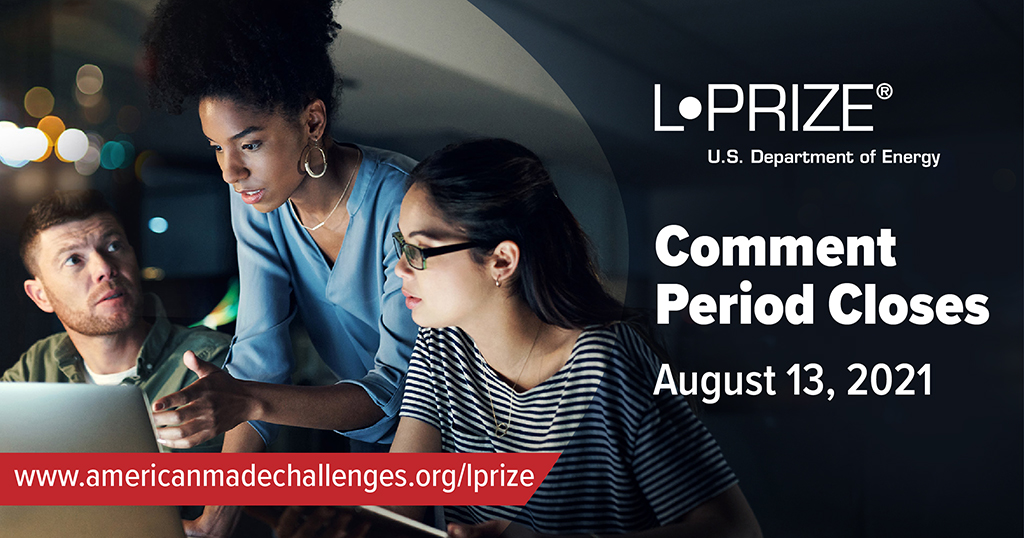 L-Prize Comment Period closes August 13, 2021