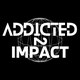Addicted 2 Impact